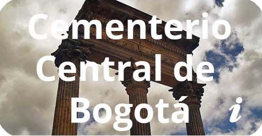 Información sobre el Cementerio Central de Bogotá